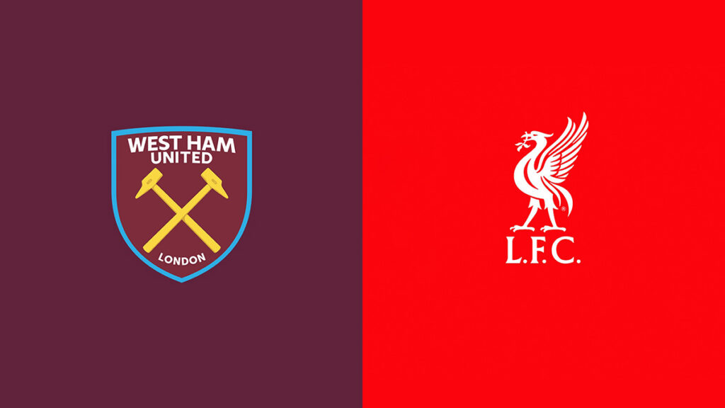 West Ham vs Liverpool